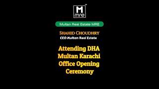 Multan Real Estate Attend DHA Multan Karachi Office Opening Ceremony