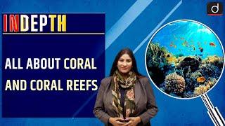 All about Coral and Coral Reefs - In Depth | Drishti IAS English