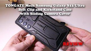 TONGATE Mech Samsung S23 Ultra Belt Clip and Kickstand Case with Sliding Camera Cover REVIEW