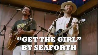 Seaforth - Get the Girl (RFD-TV Studios)