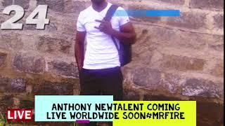 ANTHONY NEWTALENT COMING LIVE SOON