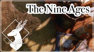 The Nine Ages {Lore. - Spoilers All}