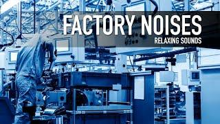 Factory Noises & Beats    Soothing Sounds relaxation meditation calm quite - noises of the plant