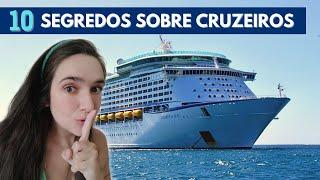 10 COISAS QUE NINGUÉM TE CONTA SOBRE CRUZEIROS | Segredos das viagens de navio