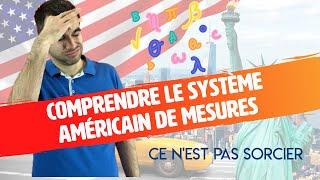 Comprendre le système américain de mesures ce n'est pas sorcier