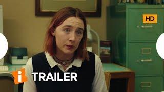 Lady Bird - A Hora de Voar | Trailer 2 Legendado