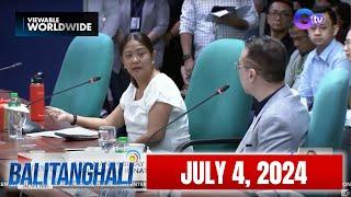 Balitanghali Express: July 4, 2024