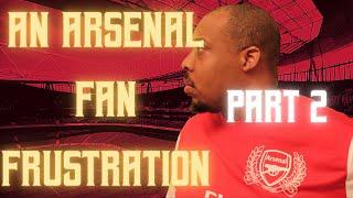 An Arsenal fan frustration with Arsenal FC - Part 2 Arsenal transfers & Arsenal best 11