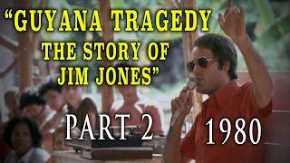 "GuyanaTragedy: The Story of Jim Jones" Part 2 (1980) - TV Mini-Series