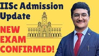 IISc Admission 2023 - INSIDER INFO - New Exam Confirmed ! by Shloak Vatsal| KVPY SA, IAT, JEE Main