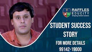 Success Story | Student | Raffles Educity | Study Visa | IELTS Classes | Visitor Visa | Tourist Visa