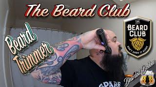 Im Bearded... Lets talk the Beard Club Trimmer