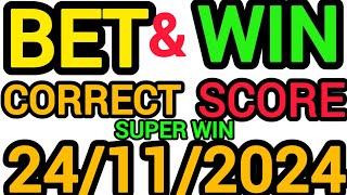 CORRECT SCORE PREDICTIONS TODAY 24/11/2024/FOOTBALL PREDICTIONS TIPS TODAY/SOCCER PREDICTIONS TODAY