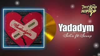 Seha ft Sevap - Yadadym [Official Audio]