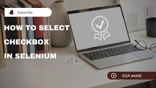 How to Select Checkbox in Selenium | SQA world
