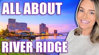 EVERYTHING About River Ridge Louisiana | Living in River Ridge Louisiana | New Orleans Suburb