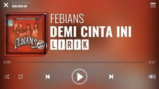 Febians - Demi Cinta Ini [Lirik]