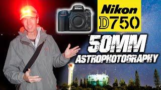 Nikon D750 50mm Astrophotography | CHEAP & EASY!