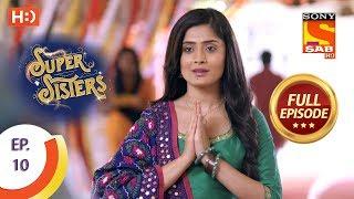 Super Sisters - Ep 10 - Full Episode - 17th August, 2018