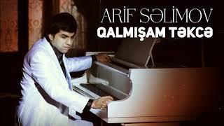 Arif Selimov - Qalmışam Təkcə (Official Lycra)