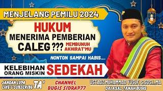 CERAMAH BUGIS TERBARU - PEMBERIAN CALEG dan KELEBIHAN SEDEKAH ORANG MISKIN - USTADZ MUHAMMAD YUSUF