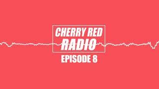 Cherry Red RADIO: Episode 8 (feat. John Reed)