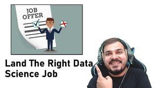 How To Land The Right Data Science Job