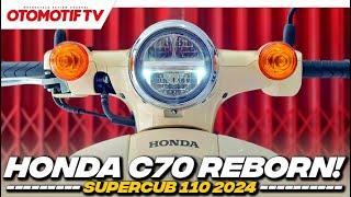 HONDA C70 REBORN..!!! Ini Dia SUPER CUB 110 Versi 2024 l Otomotif TV