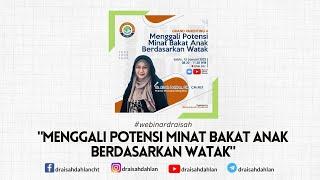 Menggali Potensi Minat Bakat Anak Berdasarkan Watak - dr. Aisah Dahlan, CHt., CM.NLP