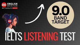 IELTS Listening Test - Target Band Score 9.0