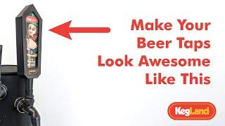 Custom Tap Handle Made Easy - Easily Brand Your Beers On Your Kegerator