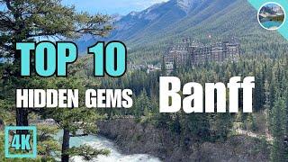 Top 10 HIDDEN GEMS of Banff 