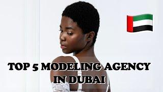 5 TOP MODELING AGENCY IN DUBAI UAE || MODELS TALK EP4