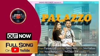 Palazzo offical full Video, Singer - Param Gill | Music - Mani Bachan | Sunny Pal | Jasko Records