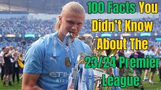 (ASMR) 100 Interesting Facts About The 23/24 Premier League Season