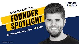 Entrée Founder Spotlight: Walid Daniel Dib- Hala