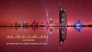 Dj Rauff In Dubai(Original Mix) 2023