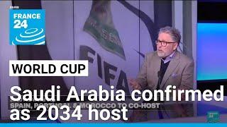 Saudi Arabia confirmed as 2034 World Cup host • FRANCE 24 English