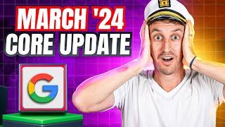 Google's March 2024 Core Algorithm Update: What You Need to Know