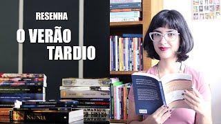 O Verão Tardio, de Luiz Ruffato