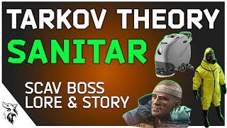 Was Sanitar Really a Janitor?! Tarkov Theory Episode 1 | EUL Gaming