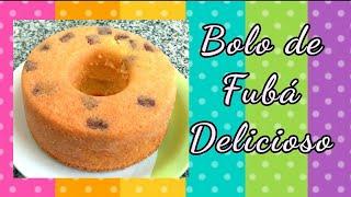 "BOLO DE FUBÁ DELICIOSO"