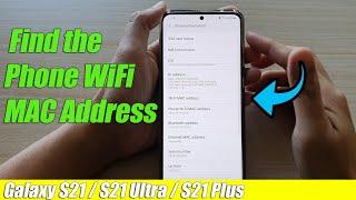 Galaxy S21/Ultra/Plus: How to Find the Phone WiFi MAC Address