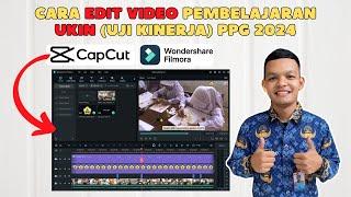 Cara Edit Video Pembelajaran UKIN (Uji Kinerja) PPG 2024