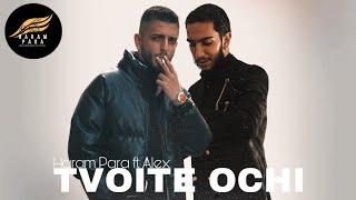 Haram Para ft. Alex - TVOITE OCHI