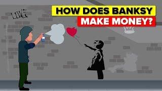 How Does Banksy Make Money?