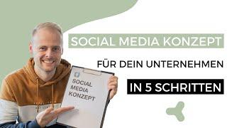 In 5 SCHRITTEN zum SOCIAL MEDIA KONZEPT für Dein Unternehmen