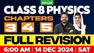 Class 8 Christmas Exam | Physics | Chapter 3,4,5 / Full Revision | Xylem Class 8