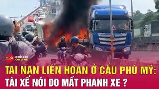 Tin tức 24h mới.Tin Trưa 9/8. Mới nhất nguyên nhân vụ tai nạn liên hòa trên cầu Phú Mỹ | Tin24h