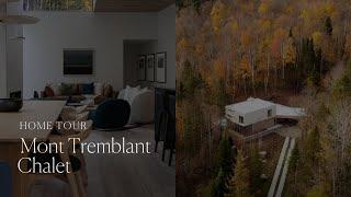 A Home Tour of This Stunning Mont Tremblant Chalet Surrounded by Nature